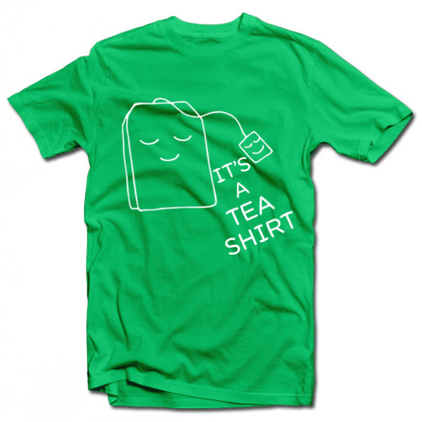 Tricou "It's a TEA SHIRT"