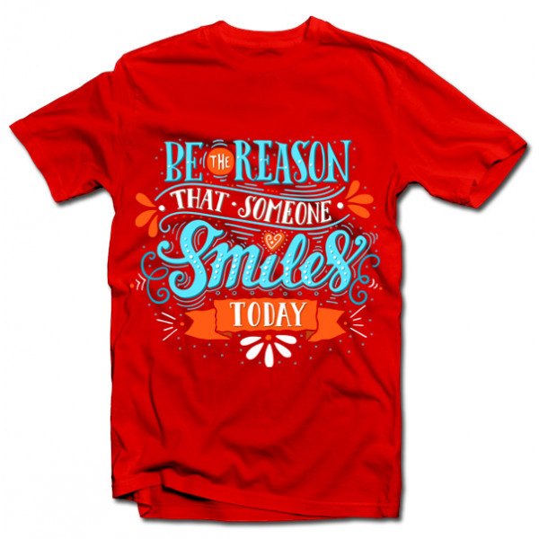 Tricou "Be the reason that someone smiles" Tricou "Be the reason that someone smiles"