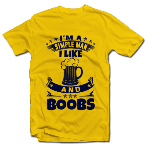 Tricou "I'm A Simple Man"