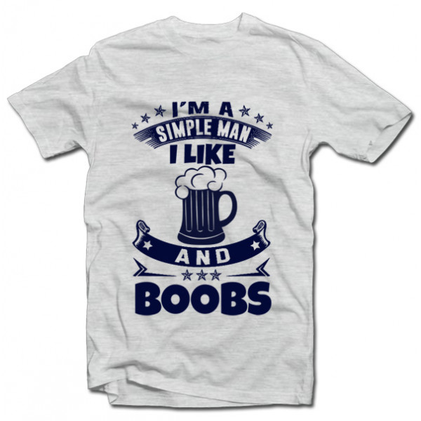 Tricou "I'm A Simple Man"
