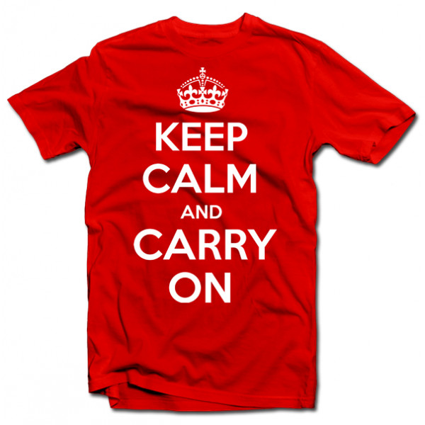 Tricou "KEEP CALM AND CARRY ON" Tricou "KEEP CALM AND CARRY ON"