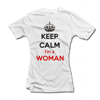 Tricou pentru femei "Keep calm i am a woman"