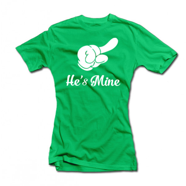Tricouri pentru femei "He's mine" Tricouri pentru femei "He's mine"