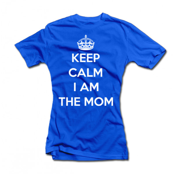 Tricou pentru femei "Keep calm I am the mom" Tricou pentru femei "Keep calm I am the mom"