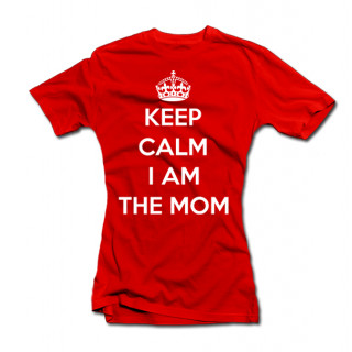 Tricouri pentru femei "Keep calm I am the mom"