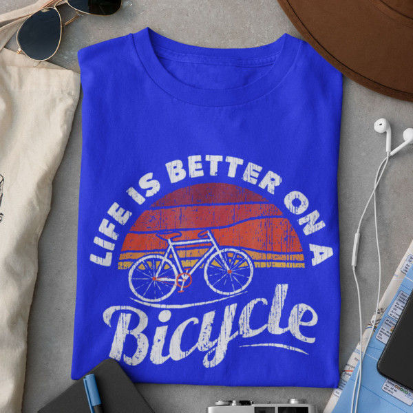 Tricou "Life is better on a bicycle"