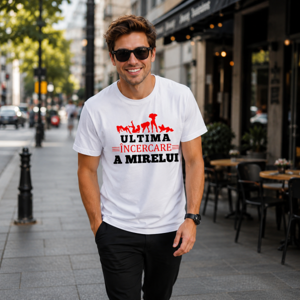 Tricou  "Ultima încercare a mirelui"