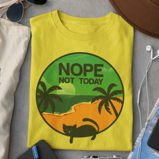 Tricou "NOPE. Not today"