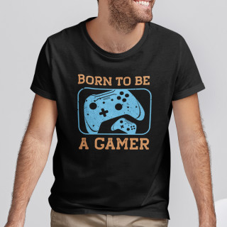 Tricouri "Born to be a gamer"