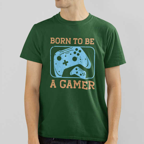 Tricouri "Born to be a gamer"
