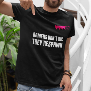 Tricou "Gamers don't die"