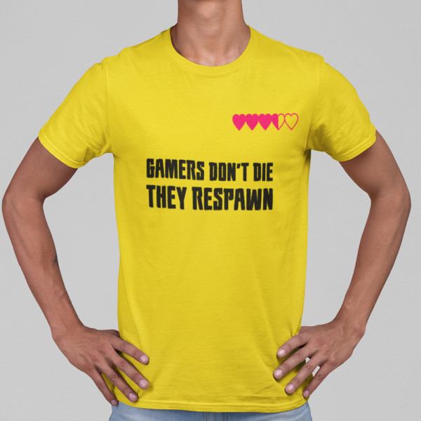 Tricou "Gamers don't die"