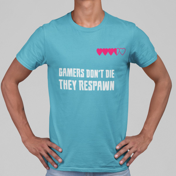 Tricou "Gamers don't die"