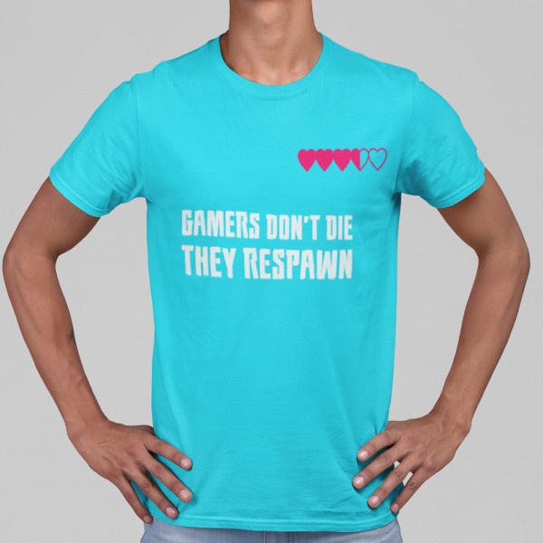 Tricou "Gamers don't die"