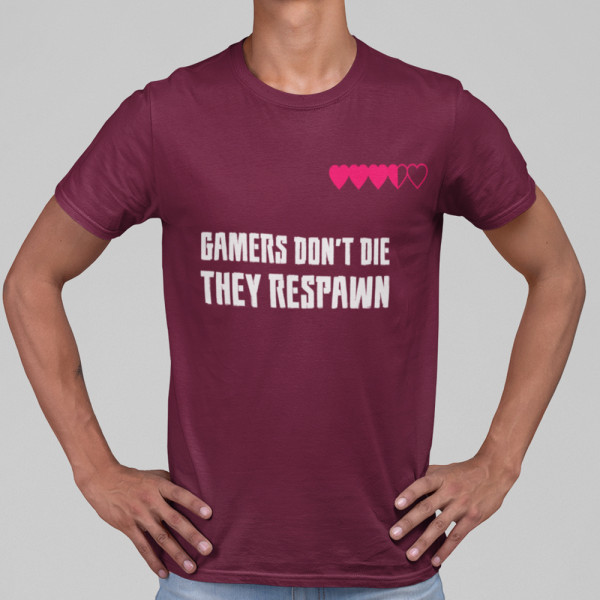Tricou "Gamers don't die"
