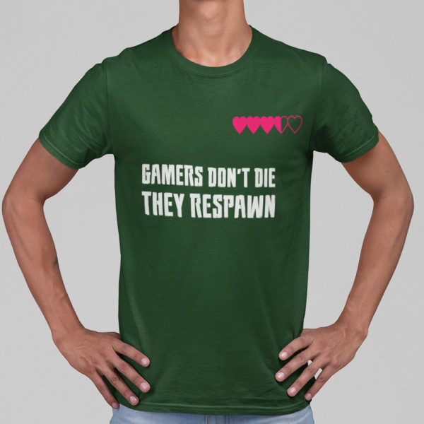 Tricou "Gamers don't die"