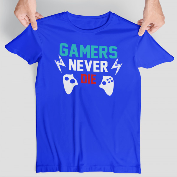 Tricou "Gamers never die"