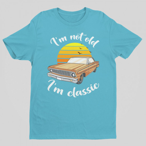 Tricou "I'm not old"