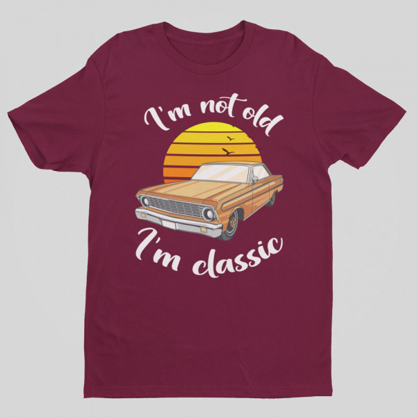 Tricou "I'm not old"