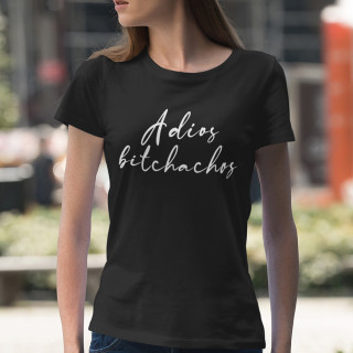 Tricouri pentru femei "Adios bitchachos"