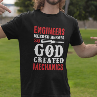 Tricou "God created mechanics"