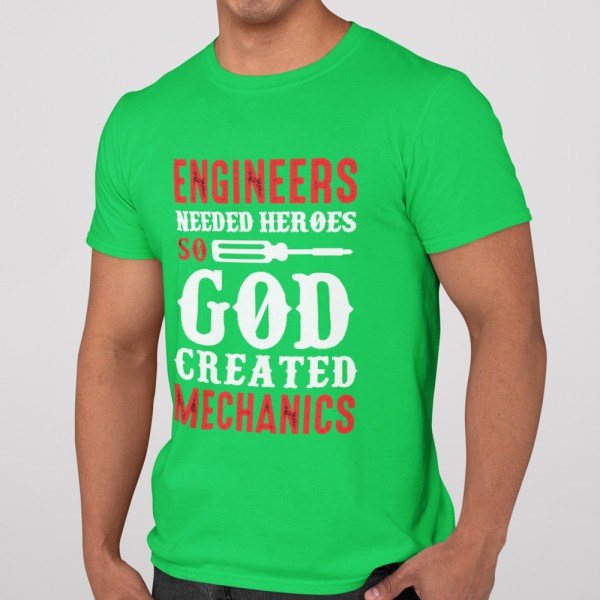 Tricou "God created mechanics"