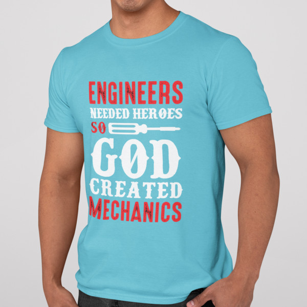 Tricou "God created mechanics"