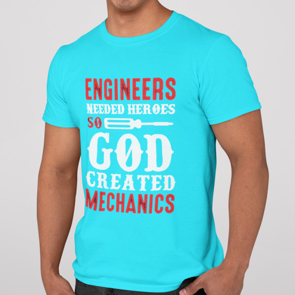Tricou "God created mechanics"