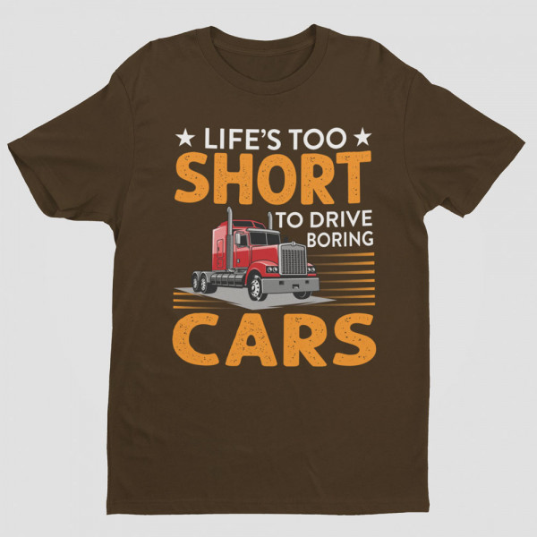 Tricou "Life's too short to drive boring cars"