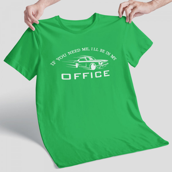 Tricou "I'll be in my office"