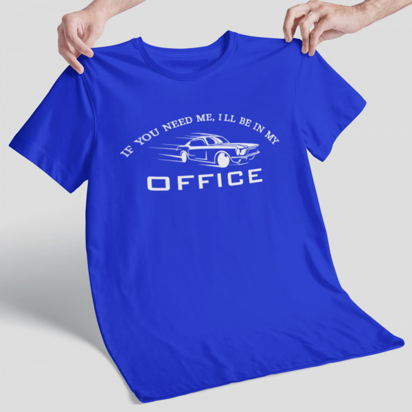 Tricou "I'll be in my office"