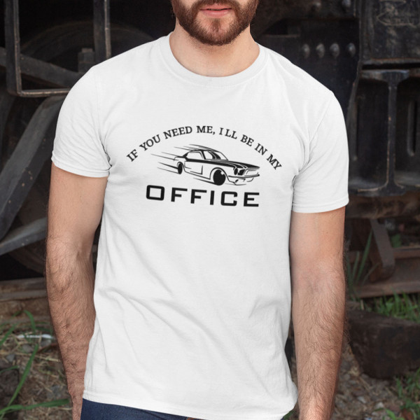 Tricou "I'll be in my office"