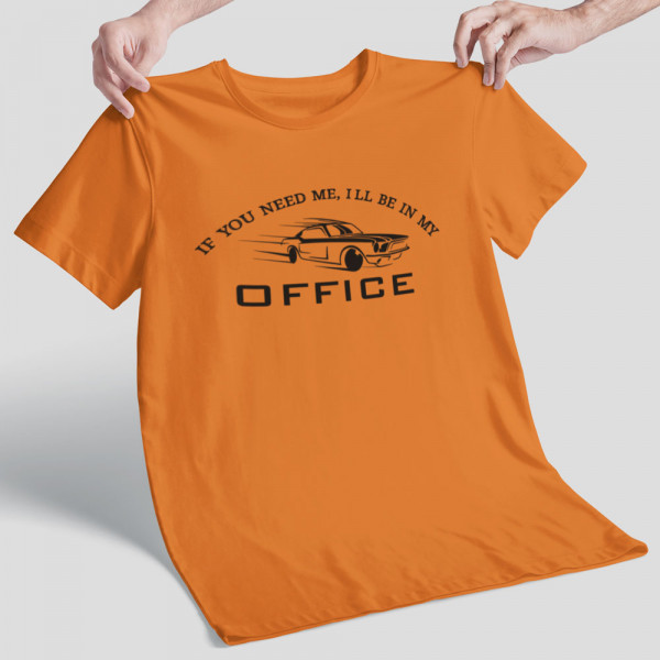 Tricou "I'll be in my office"