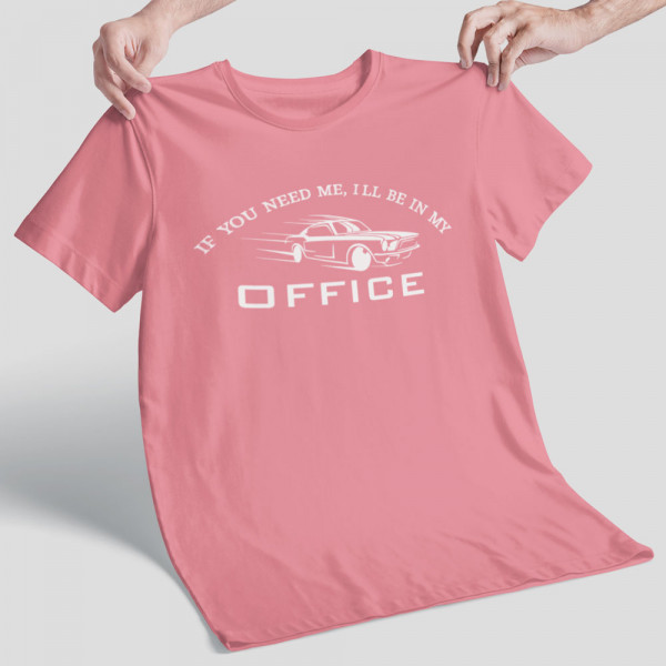 Tricou "I'll be in my office"