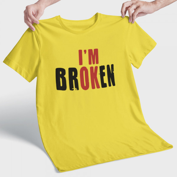 Tricou "I'm broken"