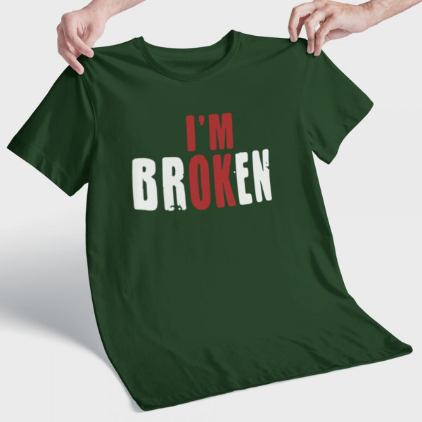 Tricou "I'm broken"