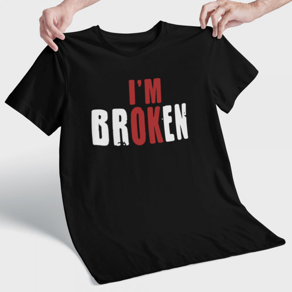 Tricou "I'm broken"