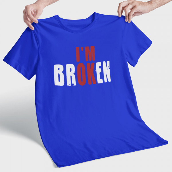 Tricou "I'm broken"