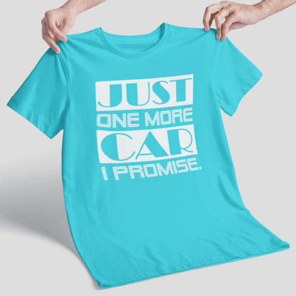 Tricou "Just one more car"