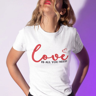 Tricou pentru femei "Love is all you need"