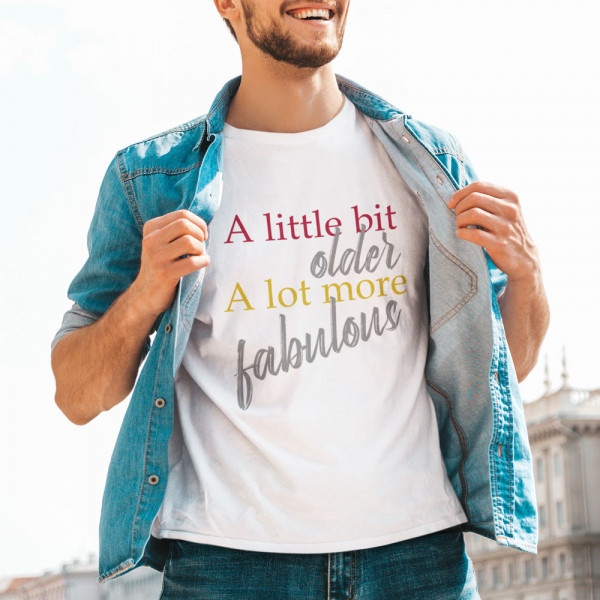 Tricou "A lot more fabulous"