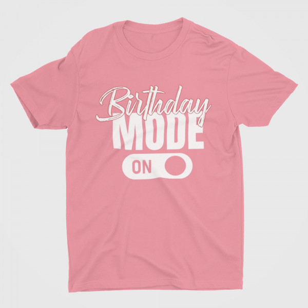 Tricou "Birthday mode"