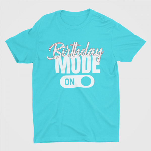 Tricou "Birthday mode"