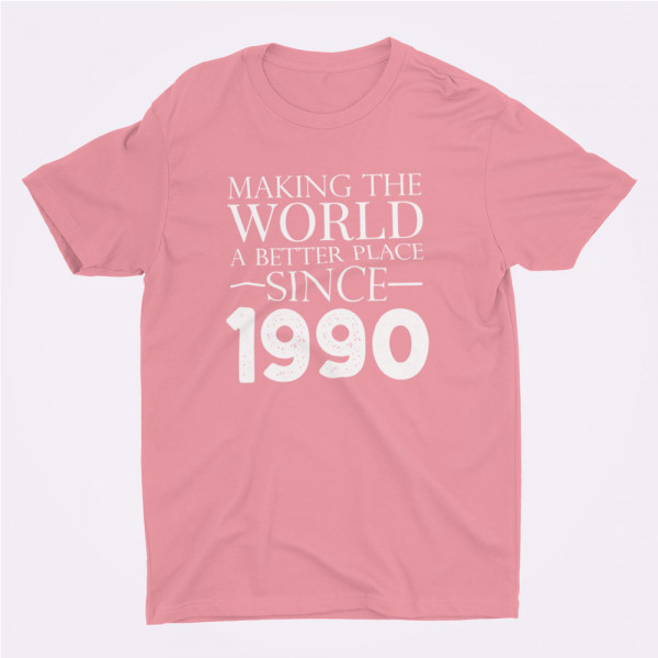 Tricouri "Making the world a better place since" su pasirinkta data