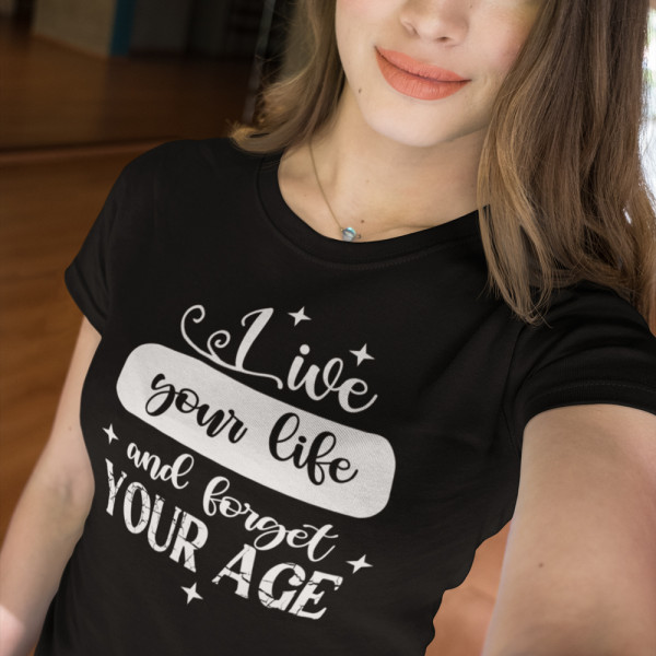 Tricou pentru femei "Forget your age"