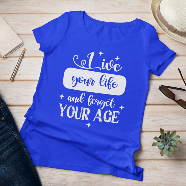 Tricou pentru femei "Forget your age"