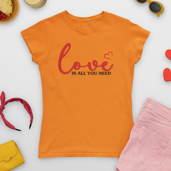 Tricou pentru femei "Love is all you need"