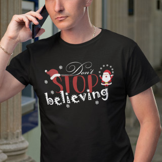 Tricou "Don't stop believing"