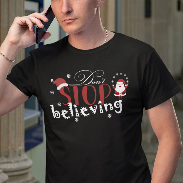 Tricou "Don't stop believing"