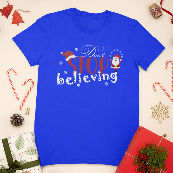 Tricou "Don't stop believing"